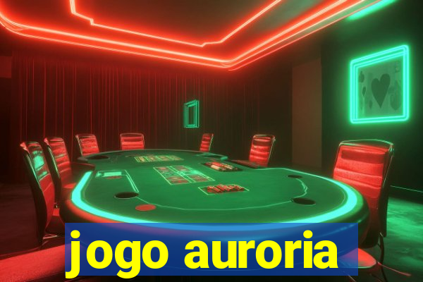 jogo auroria